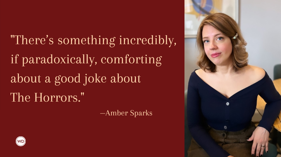 On Being an Unreformed Writer of Dark Humor, by Amber Sparks
